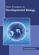 New Frontiers in Developmental Biology