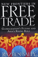 New Frontiers in Free Trade: Globalization's Future and Asia's Rising Role