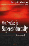 New Frontiers in Superconductivity Research