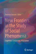 New Frontiers in the Study of Social Phenomena: Cognition, Complexity, Adaptation