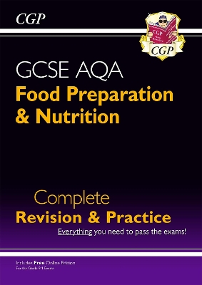 New GCSE Food Preparation & Nutrition AQA Complete Revision & Practice (with Online Ed. and Quizzes) - CGP Books (Editor)