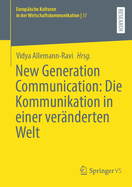 New Generation Communication: Die Kommunikation in einer vernderten Welt