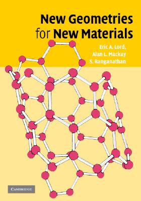 New Geometries for New Materials - Lord, Eric A, and MacKay, Alan L, and Ranganathan, S