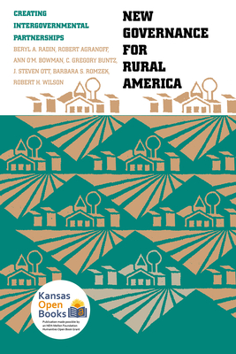 New Governance for Rural America: Creating Intergovernmental Partnerships - Radin, Beryl A, and Agranoff, Robert, and Bowman, Ann