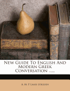 New Guide To English And Modern Greek Conversation