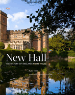 New Hall: The History of England in One House