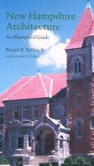 New Hampshire Architecture: An Illustrated Guide - Tolles, Bryant F, and Tolles, Carolyn K