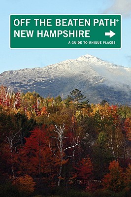 New Hampshire Off the Beaten Path(r): A Guide to Unique Places - Rogers, Barbara, and Rogers, Stillman