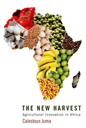 New Harvest: Agricultural Innovation in Africa