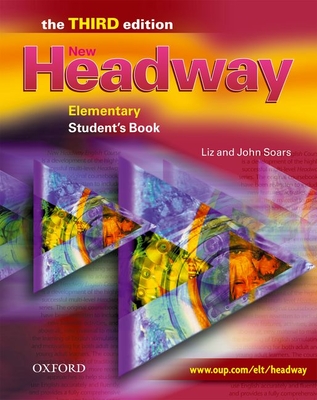 New Headway: Elementary Third Edition: Student's Book: Six-level general English course for adults - Soars, Liz, and Soars, John