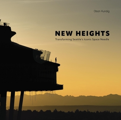 New Heights: Transforming Seattle's Iconic Space Needle - Olson Kundig