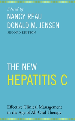 New Hepatitis C: Effective Clinical Management in the Age of All-Oral Therapy - Reau, Nancy (Editor), and Jensen, Donald M (Editor)