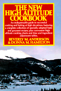 New High Altitude Cookbook - Anderson, Beverly M, and Nemiro, Beverly A, and Hamilton, Donna M