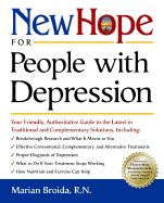 New Hope for People with Depression: Your Friendly, Authoritative Guide to the Latest in Traditional and Complementary Solutions