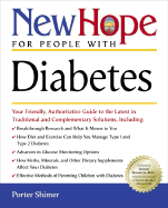 New Hope for People with Diabetes: Your Friendly, Authoritative Guide to the Latest in Traditional and Complementary Solutions