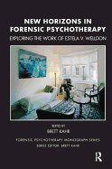 New Horizons in Forensic Psychotherapy: Theory and Practice