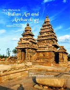 New Horizons in Indian Art and Archaeology: Essays in Honour of Professor RAM Chandro Misro