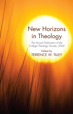 New Horizons in Theology - Tilley, Terrence W (Editor)