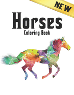 New Horses Coloring Book: 50 One Sided Horse Designs Coloring Book Horses Stress Relieving 100 Page Coloring Book Horses New Designs for Stress Relief and Relaxation Horses Coloring Book for Adults Men & Women Adult Coloring Book Gift