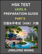 New HSK Test Level 6 Course Preparation Guide (Part 5)- A Beginner's Course Study Material to Self-learn Mandarin Chinese Characters, Words, Example Sentences, Vocabulary, Essays and Stories to Pass Hanyu Shuiping Kaoshi, Easy Lessons, Books for HSK...