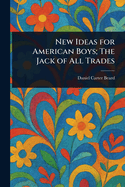 New Ideas for American Boys; The Jack of All Trades