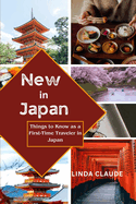 New in Japan: Things to Know as a First-Time Traveler in Japan