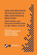 New Information Technologies in Organizational Processes: Field Studies and Theoretical Reflections on the Future of Work