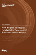 New Insights into Novel Catalysts for Treatment of Pollutants in Wastewater