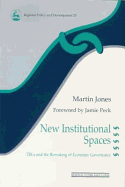 New Institutional Spaces: TECs and the Remaking of Economic Governance