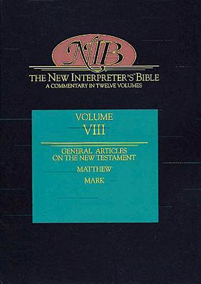New Interpreter's Bible Volume VIII: New Testament Articles, Matthew, Mark - Keck, Leander E