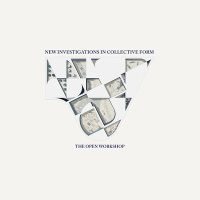 New Investigations in Collective Form: The Open Workshop - Bhatia, Neeraj (Editor)