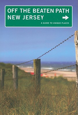 New Jersey Off the Beaten Path(r): A Guide to Unique Places - Scheller, Bill, and Scheller, Kay