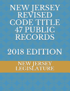 New Jersey Revised Code Title 47 Public Records 2018 Edition
