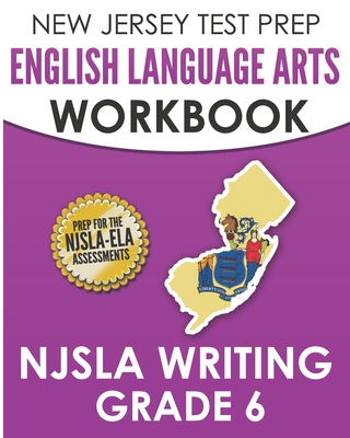 NEW JERSEY TEST PREP English Language Arts Workbook NJSLA Writing Grade 6 - Hawas, J