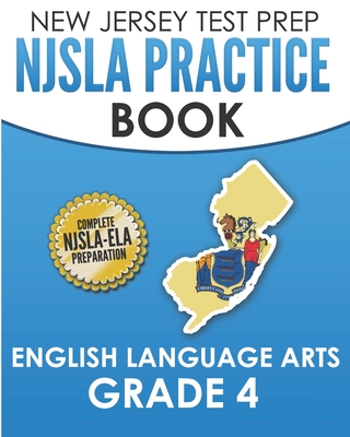 NEW JERSEY TEST PREP NJSLA Practice Book English Language Arts Grade 4: Preparation for the NJSLA-ELA - Hawas, J