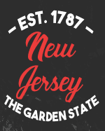 New Jersey The Garden State: Daily Weekly and Monthly Planner for Organizing Your Life