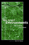 New Jersey's Environments: Past, Present, and Future - Maher, Neil