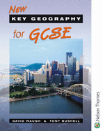 New Key Geography for GCSE: Student's Book - Waugh, David, and Bushell, Tony
