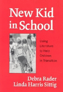 New Kid in School: Using Literature to Help Children in Transition