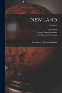 New Land: Four Years In The Arctic Regions; Volume 2