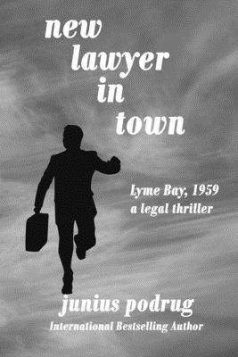 New Lawyer in Town: Lyme Bay, 1959 - Podrug, Junius