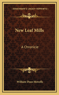 New Leaf Mills: A Chronicle