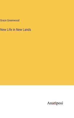 New Life in New Lands - Greenwood, Grace