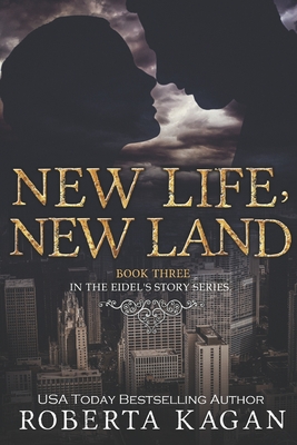 New Life, New Land - Kagan, Roberta