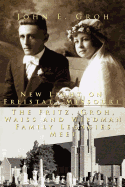 New Light on Freistatt, Missouri: The Fritz, Groh, Waiss and Wiedman Family Legacies Meet