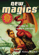New Magics: An Anthology of Today's Fantasy
