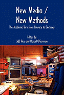 New Media / New Methods: The Academic Turn from Literacy to Electracy