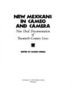 New Mexicans in Cameo and Camera: New Deal Documentation of Twentieth-Century Lives - Weigle, Marta (Photographer)