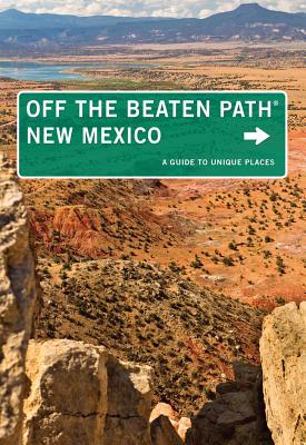 New Mexico Off the Beaten Path(r): A Guide to Unique Places - Leach, Nicky