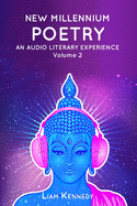 New Millennium Poetry: AN AUDIO LITERARY EXPERIENCE Volume 2